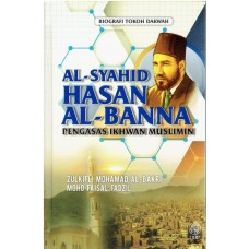 BIOGRAFI TOKOH DAKWAH : AL-SYAHID HASAN AL-BANNA (H/C)